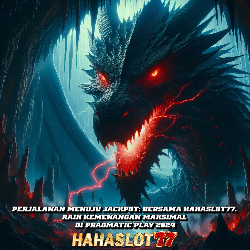 Perjalanan Menuju Jackpot: Bersama Hahaslot77, Raih Kemenangan Maksimal di Pragmatic Play 2024