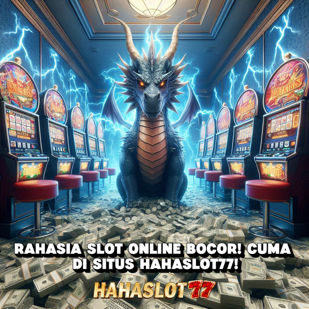 Rahasia Slot Online Bocor! Cuma di Situs Hahaslot77!