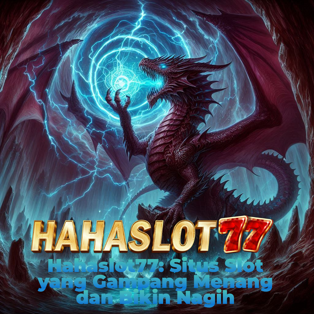 Hahaslot77: Situs Slot yang Gampang Menang dan Bikin Nagih